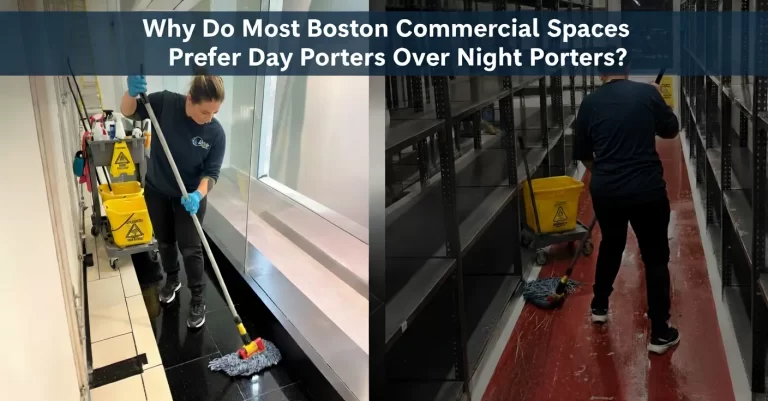 Why Do Most Boston Commercial Spaces Prefer Day Porters Over Night Porters